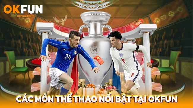 Các môn thể thao nổi bật tại OKFUN