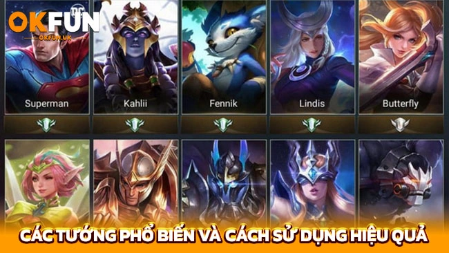 Các tướng phổ biến và cách sử dụng hiệu quả