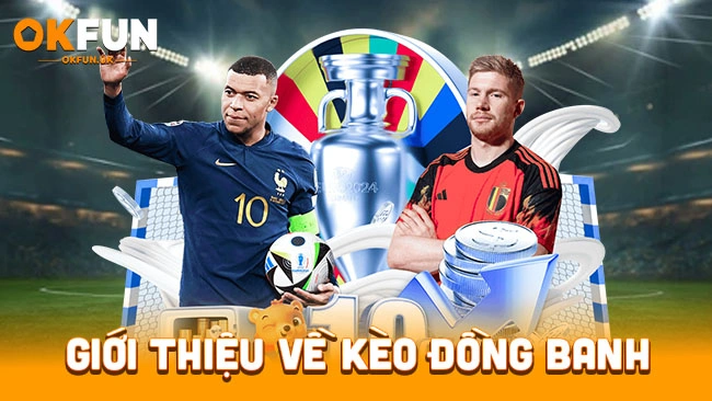 Giới thiệu về kèo đồng banh