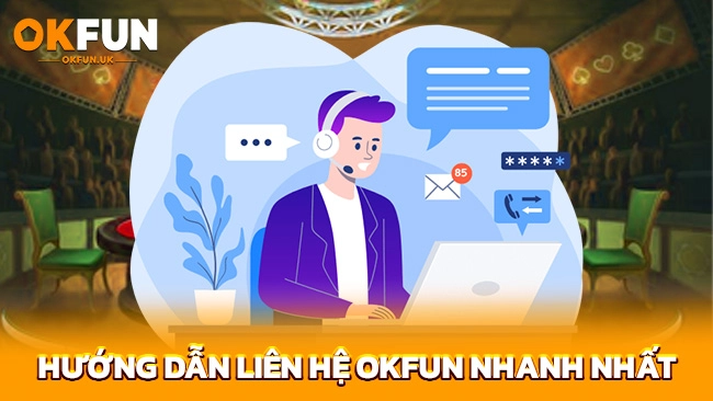 Hướng dẫn liên hệ OKFUN