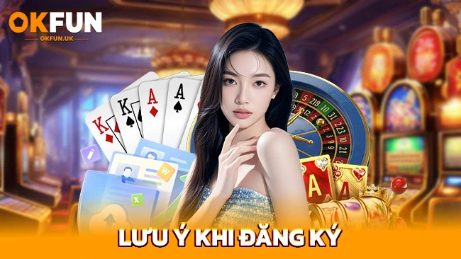 Lưu ý khi đăng ký